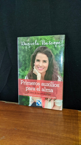 Libro, Primeros Auxilios Para El Alma - Daniela Bascopé
