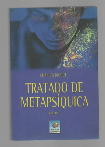 Tratado De Metapsíquica - Volume 2 - Charles Richet - Do Conhecimento (2013)