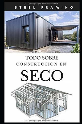Steel Framing Todo Sobre Construccion En Seco (spanish Editi
