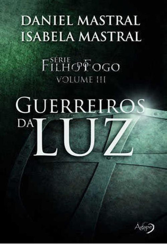 Livro Guerreiros Da Luz - Volume. 3 - Agape