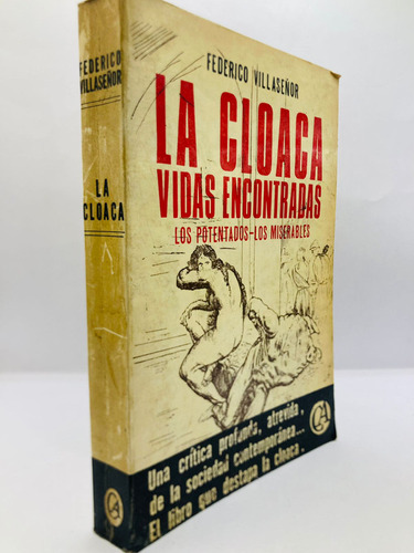 La Cloaca, Vidas Encontradas, Los Pontentados Los Miserables