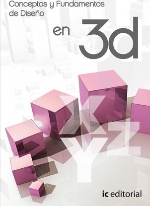Concepto Y Fundamentos De Diseño En 3d - Luque Gálvez, Migue