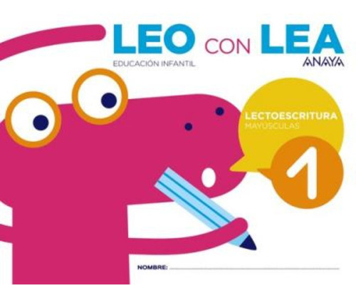 Libro: Leo Con Lea 1 Mayúsculas 4 Años. Vv.aa.. Anaya
