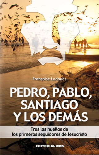 Pedro, Pablo, Santiago Y Los Demas - Ladouôs, Françoise