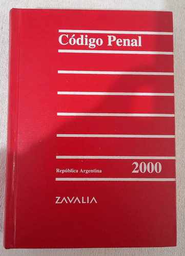 Código Penal 2000 - Republicar Argentina - Zavalia