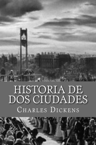Historia De Dos Ciudades (spanish Edition)