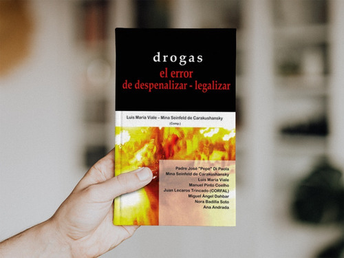 Drogas El Error De Despenalizar Legalizar Mina Viale (b)