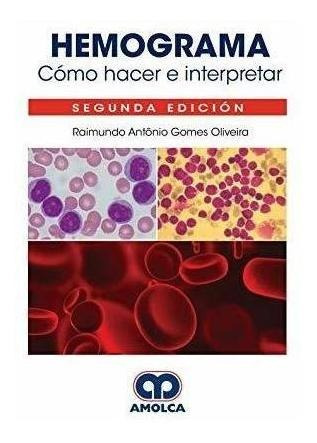 Hemograma Como Hacer E Interpretar 2a. Edicion