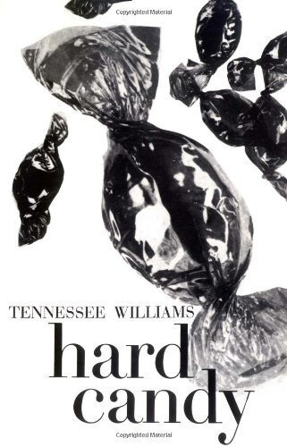 Hard Candy: Stories : Tennessee Williams
