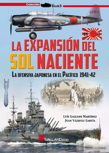 Expansion Sol Naciente Japonesa 1941-42, De Juan Vazquez Garcia. Editorial Galland Books S.l.n.e., Tapa Blanda En Español