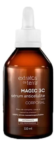  Magic 3c - Sérum Anticelulite - 110ml Extratos Da Terra