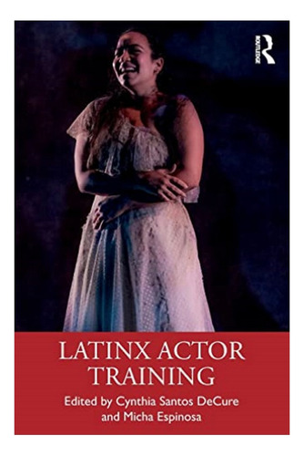 Latinx Actor Training - Cynthia Santos Decure. Eb6