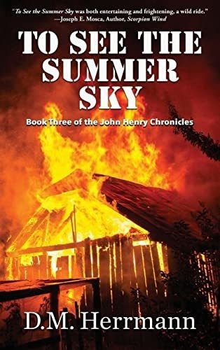 To See The Summer Sky Book Three Of The John Henry.., De Herrmann,. Editorial Written Dreams Publishing En Inglés