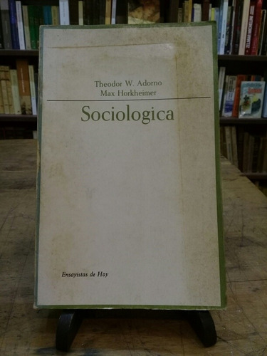 Sociológica. Theodor W. Adorno Y Max Horkheimer 