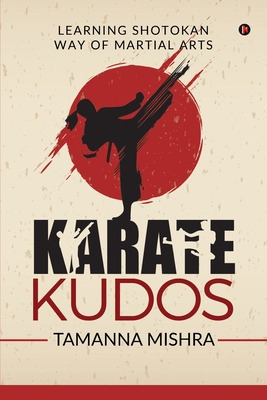 Libro Karate Kudos: Learning Shotokan Way Of Martial Arts...