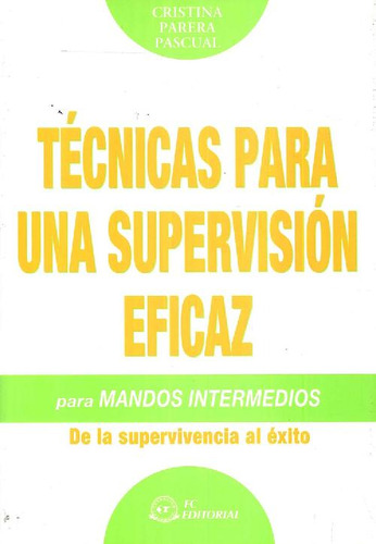 Libro Técnicas Para Una Supervisión Eficaz De Cristina Parer