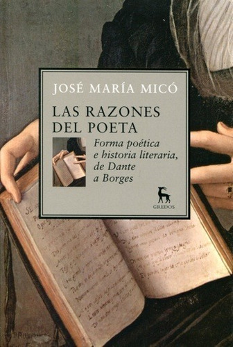 Las Razones Del Poeta De Dante A Borges - Jose Mico - Gredos