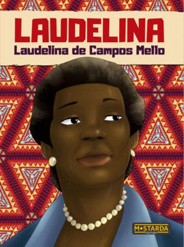 Laudelina - Laudelina De Campos Mello, De Lima Neto, Francisco. Editora Mostarda Editora, Capa Mole Em Português
