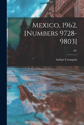 Libro Mexico, 1962, [numbers 9728-9803]; 581 - Cronquist,...