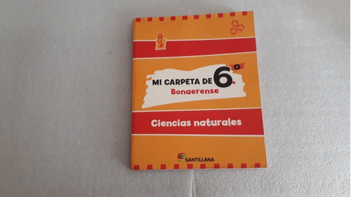 Mi Carpeta De 6° Bonaerense Ciencias Naturales (santillana)