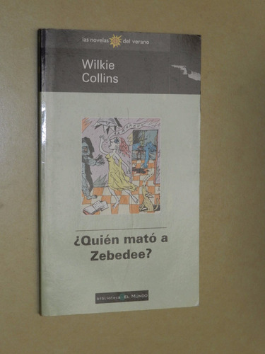 * Quien Mato A Zebedee? - Wilkie Collins