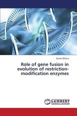 Libro Role Of Gene Fusion In Evolution Of Restriction-mod...