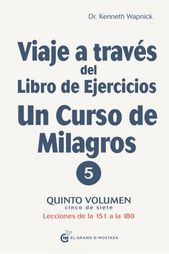 Viaje A Traves De Un Viaje De Un Curso De Milagros V5 - Wapn