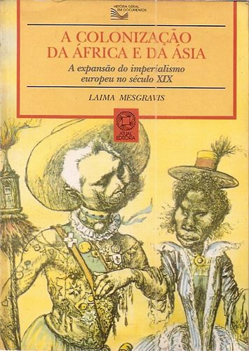 Livro Colonização Da África E Da Ásia, A: A Expansão Do Imperialismo Europeu No Século Xix - Mesgravis, Laima [1994]
