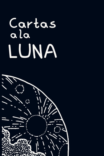 Libro: Cartas A La Luna, En Español, De Bolsillo, 2023