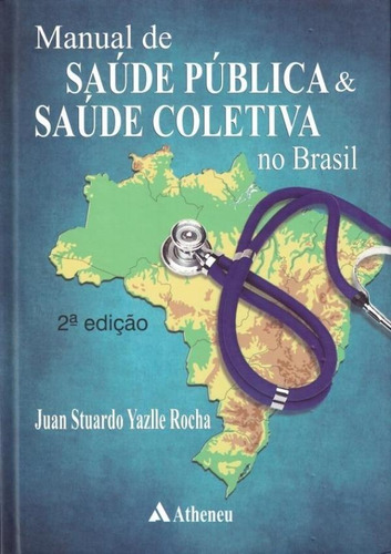 Manual De Saude Publica E Saude Coletiva No Brasil - 2ª Ed