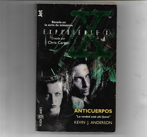 Anticuerpos - Expedientes X - De Kevin J. Anderson