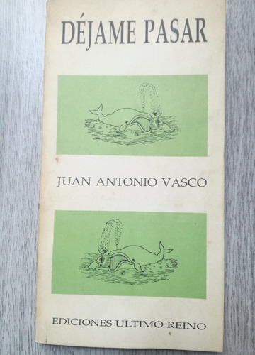 Déjame Pasar - Juan Antonio Vasco - Ed. Ultimo Reino
