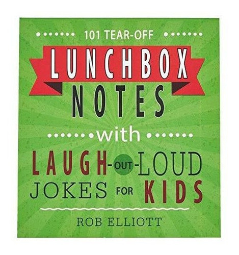 101 Lunchbox Notes With Laugh-out-loud Jokes For Kid, De Rob Elli. Editorial Christian Art Gifts En Inglés