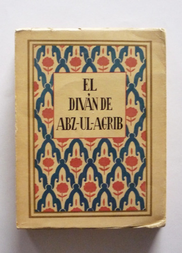 El Divan De Abz-ul-agrib - Juan Jose Domenchina 