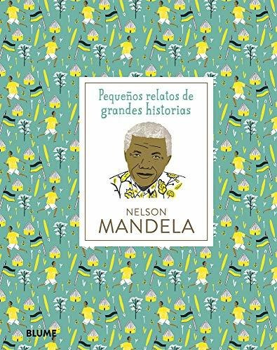 Nelson Mandela (pequeños Relatos Grandes Historias)