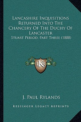 Libro Lancashire Inquisitions Returned Into The Chancery ...