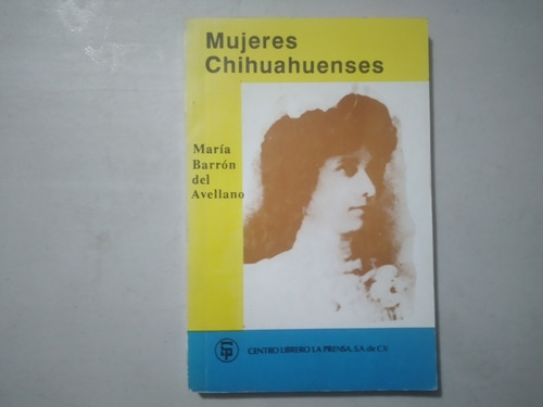Mujeres Chihuahuenses Maria Barron Del Avellano