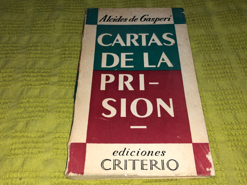 Cartas De La Prision - Alcides De Gasperi - Criterio