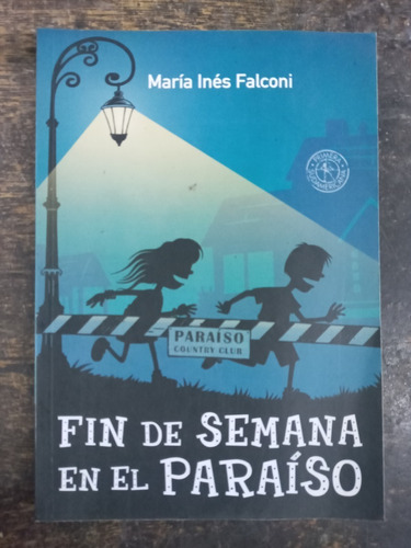 Fin De Semana En El Paraiso * Maria Ines Falconi * 