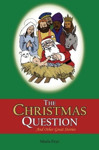 The Christmas Question And Other Great Stories