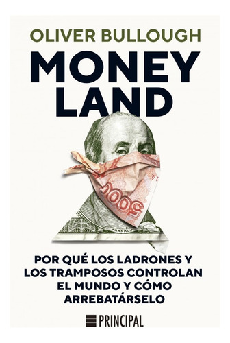 Moneyland - Oliver Bullough - Principal - Libro