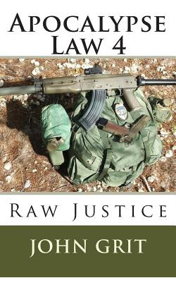 Libro Apocalypse Law 4: Raw Justice - Grit, John