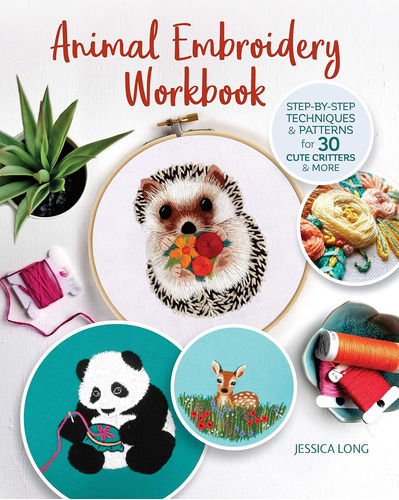Libro: Animal Embroidery Workbook: Step-by-step Techniques &
