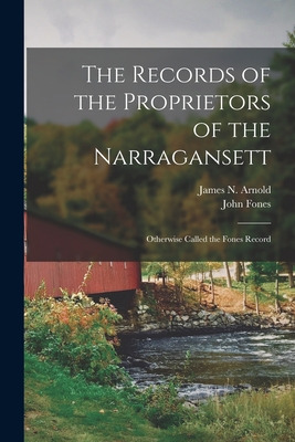 Libro The Records Of The Proprietors Of The Narragansett:...