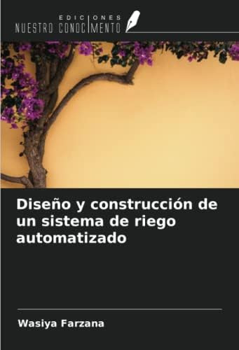 Libro: Diseño Y Construcción De Un Sistema De Riego (spanish