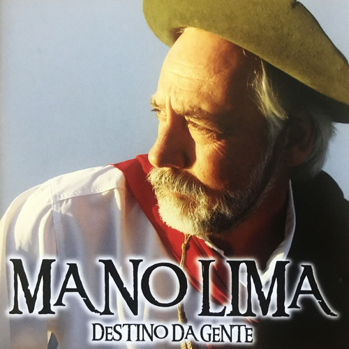 Cd - Mano Lima - Destino Da Gente
