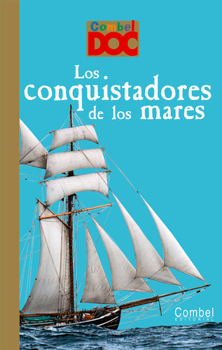 Los conquistadores de los mares, de Loizeau, Catherine. Combel Editorial, tapa dura en español