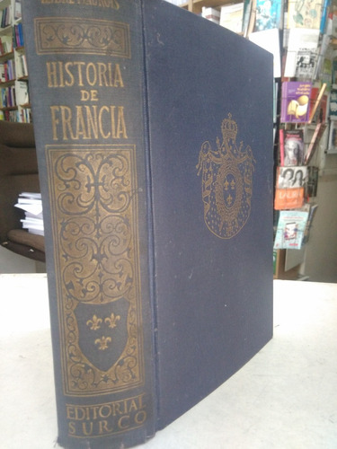 Historia De Francia - Andre Maurois -vv