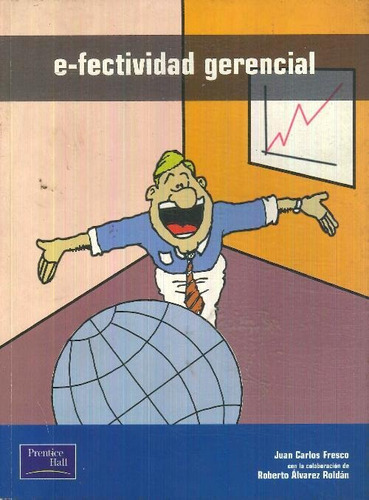 Libro Efectividad Gerencial De Juan Carlos Fresco