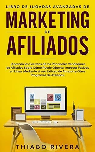 Libro De Jugadas Avanzadas De Marketing De Afilia (original)